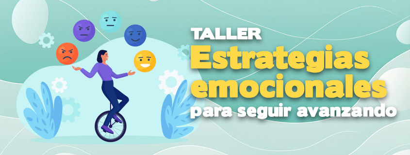 Taller Estrategias emocionales para seguir avanzando