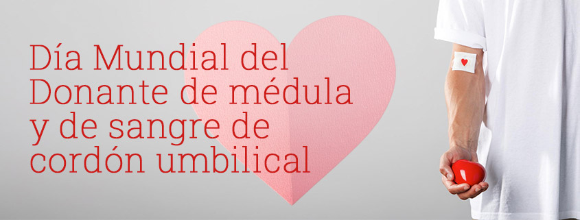 Día Mundial del Donante de Médula y Sangre de Cordón Umbilical